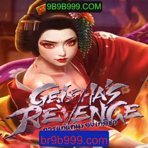GeishasRevenge: Descubra o Fascinante Mundo do Jogo com 9B9B999.COM